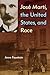José Martí, the United States, and Race by Anne Fountain