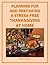 Planning For and Preparing A Stress-Free Thanksgiving At Home (More for Less Guides Book 2)