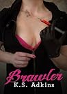 Brawler by K.S. Adkins
