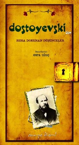 Dostoyevski'den Ruha Dokunan Düşünceler