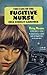 The Case of the Fugitive Nurse by Erle Stanley Gardner