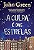 A Culpa é das Estrelas by John Green