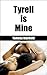 Tyrell is Mine (Ebony BDSM Erotica Book 1)