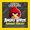 National Geographic Angry Birds Furious Forces: The Physics at Play in the World's Most Popular Game