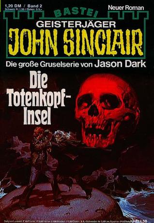 John Sinclair - Folge 0002: Die Totenkopf-Insel
