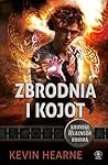 Zbrodnia i kojot by Kevin Hearne Zbrodnia i kojot by Kevin Hearne