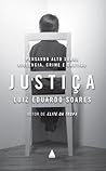 Justiça by Luiz Eduardo Soares