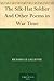 The Silk-Hat Soldier And Other Poems in War Time