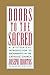 Doors to the Sacred: A Historical Introduction to Sacraments in the Catholic Church