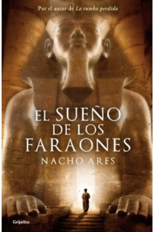 El sueño de los faraones (Kindle Edition)