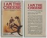 I Am The Cheese -...