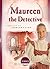 Maureen the Detective: The ...
