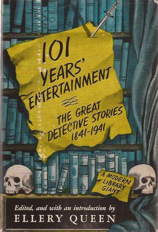 101 Years' Entertainment: The Great Detective Stories, 1841-1941 (Hardcover)