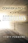Conversations With Mediums