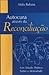 Autocura Através Da Reconciliação