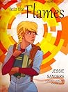 Into the Flames by Jessie Sanders