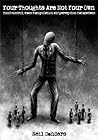 Your Thoughts Are Not Your Own: Mind Control, Mass Manipulation and Perception Management