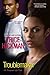 Troublemaker (An Unexpected...