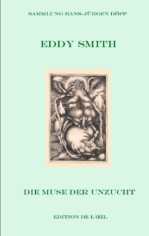 Eddy Smith: Die Muse der Unzucht (Paperback)