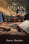 The Captain Takes a Wife by Doris Durbin The Captain Takes a Wife by Doris Durbin