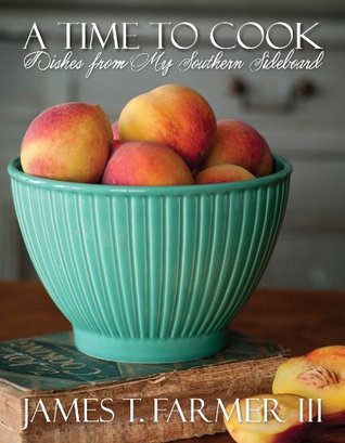 A Time to Cook: Dishes from My Southern Sideboard (Kindle Edition)