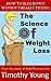The Science of Weight Loss - How to Slim Down Without Really Trying