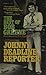 Johnny Deadline, Reporter: The Best of Bob Greene