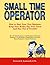 Small Time Operator by Bernard B. Kamoroff Small Time Operator by Bernard B. Kamoroff