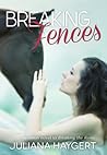 Breaking Fences by Juliana Haygert