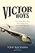 Victor Boys: True Stories f...