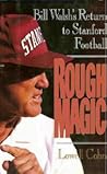 Rough Magic: Bill Walsh's Return to Stanford Football
