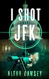 I Shot JFK