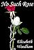 No Such Rose by Elizabeth Woodham