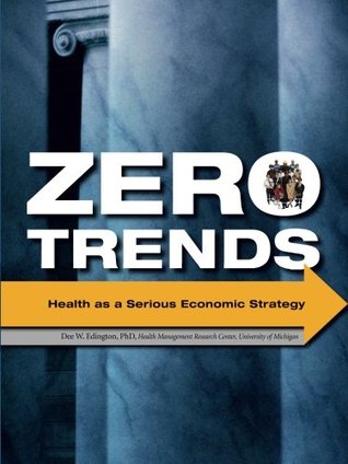 Zero Trends: Health as a Serious Economic Strategy (Paperback)