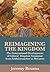 Reimagining the Kingdom: The Generational Development of Liberal Kingdom Grammar from Schleiermacher to McLaren