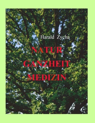 Natur Ganzheit Medizin (German Edition)