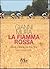 La fiamma rossa: storie e strade dei miei tour
