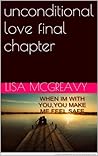 unconditional love final chapter