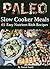 Paleo Slow Cooker Meals: 45 Easy Nutrient-Rich Slow Cooker Recipes (Paleo Diet, Gluten Free, Crockpot Recipes, Paleo Recipes, Paleo, Crock Pot, Grain Free Book 1)