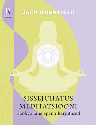 Sissejuhatus meditatsiooni. Hooliva tähelepanu harjutused