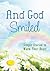 And God Smiled: Simple Stories to Warm Your Heart