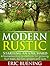 Modern Rustic by Eric Beuning