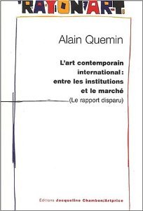 L'art contemporain international : entre les institutions et le marché (Le rapport disparu)