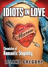 Idiots in Love: C...