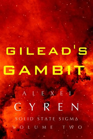 Gilead's Gambit (Solid State Sigma, #2)