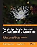 Google App Engine Java and GWT Application Development