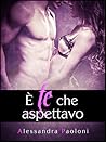 È te che aspettavo