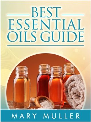 Best Essential Oils Guide (Kindle Edition)