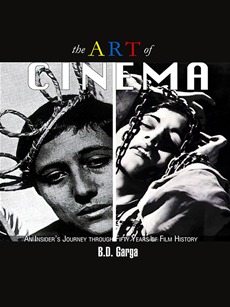 The Art of Cinema: An Insider’s Journey Through Fifty Years of Film History