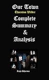 Our Town-Complete Summary & Analysis Our Town-Complete Summary & Analysis